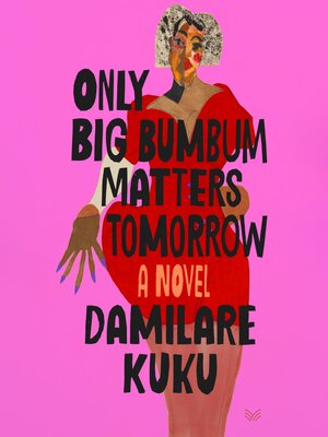 cover image of Only Big Bumbum Matters Tomorrow